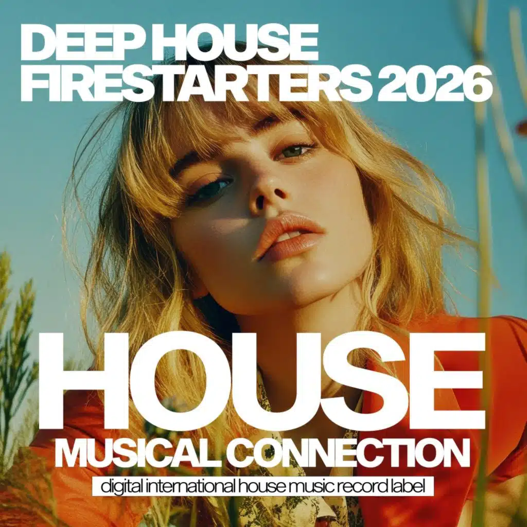 Deep House Firestarters 2026