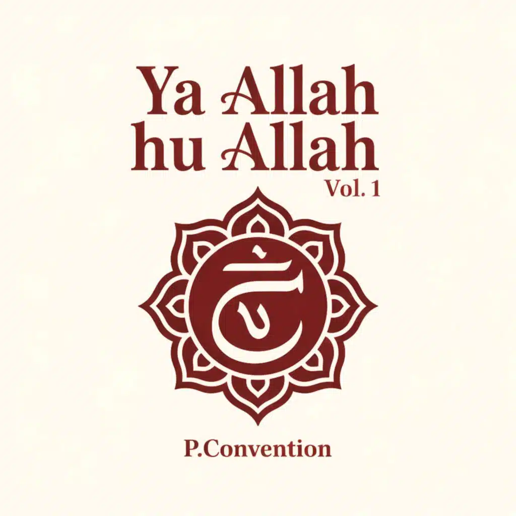 Ya Allah Hu Allah Ya Allah Hu Allah Vol.1