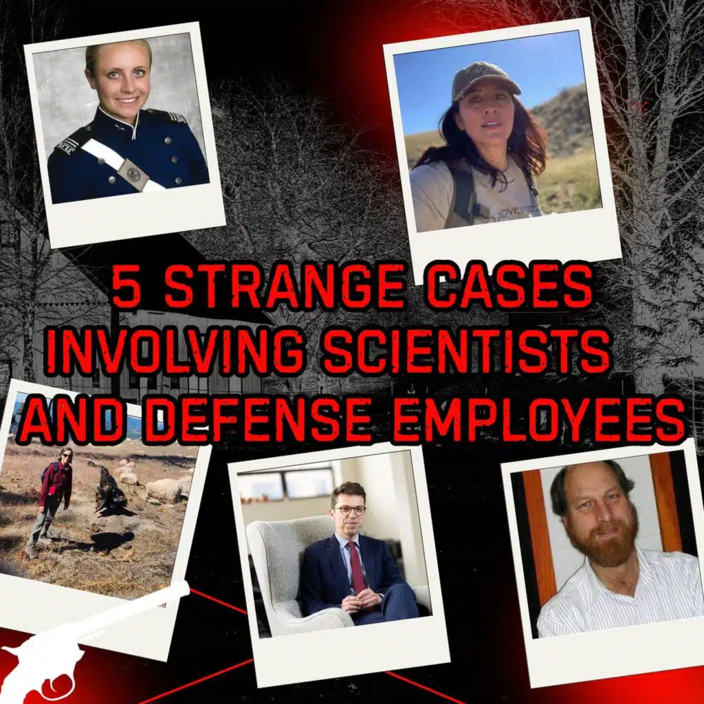 EP7 - 5 Strange Cases Involving Scientists and Defense Employees