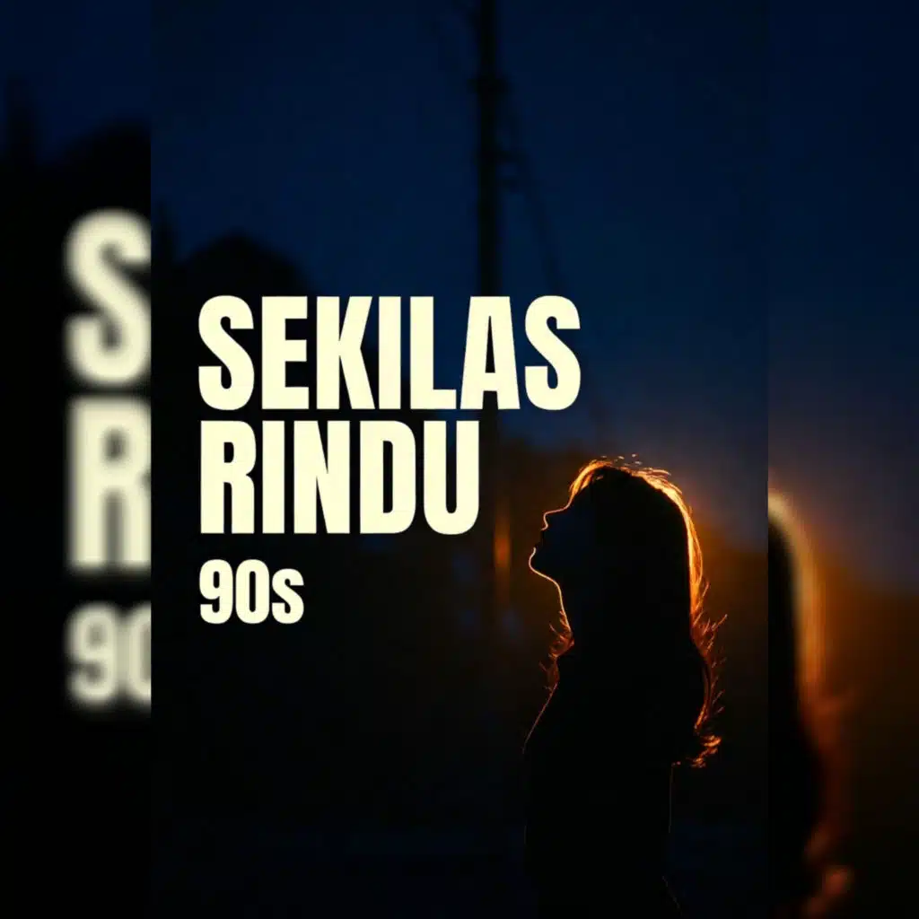 Sekilas Rindu 90S
