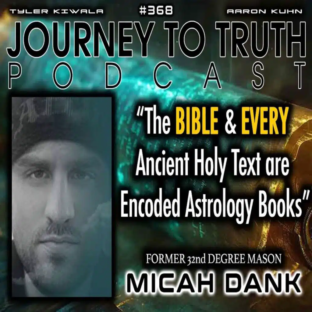 EP 368 | Micah Dank | "The Bible & EVERY Ancient Holy Text are Encoded Astrology Books"