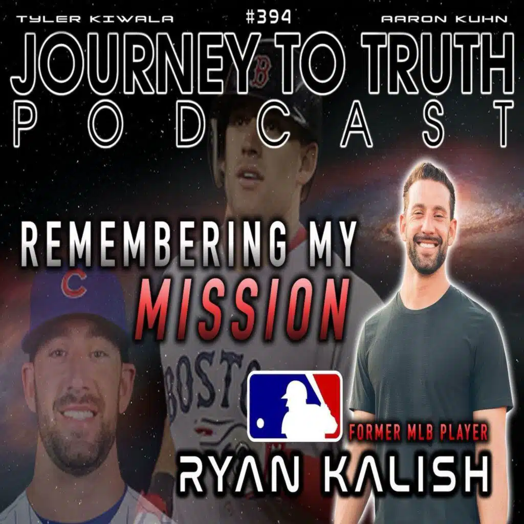 EP 394 | Former MLB Player - Ryan Kalish | Remembering My Mission | Embodying Christ Consciousness