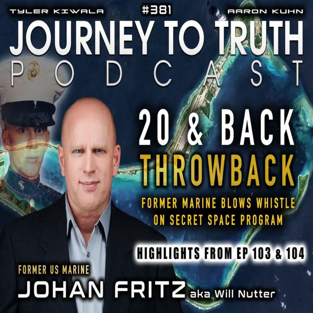 EP 381 | Johan Fritz | Former Marine Blows Whistle On Secret Space Program | EP 103 & 104 Condensed