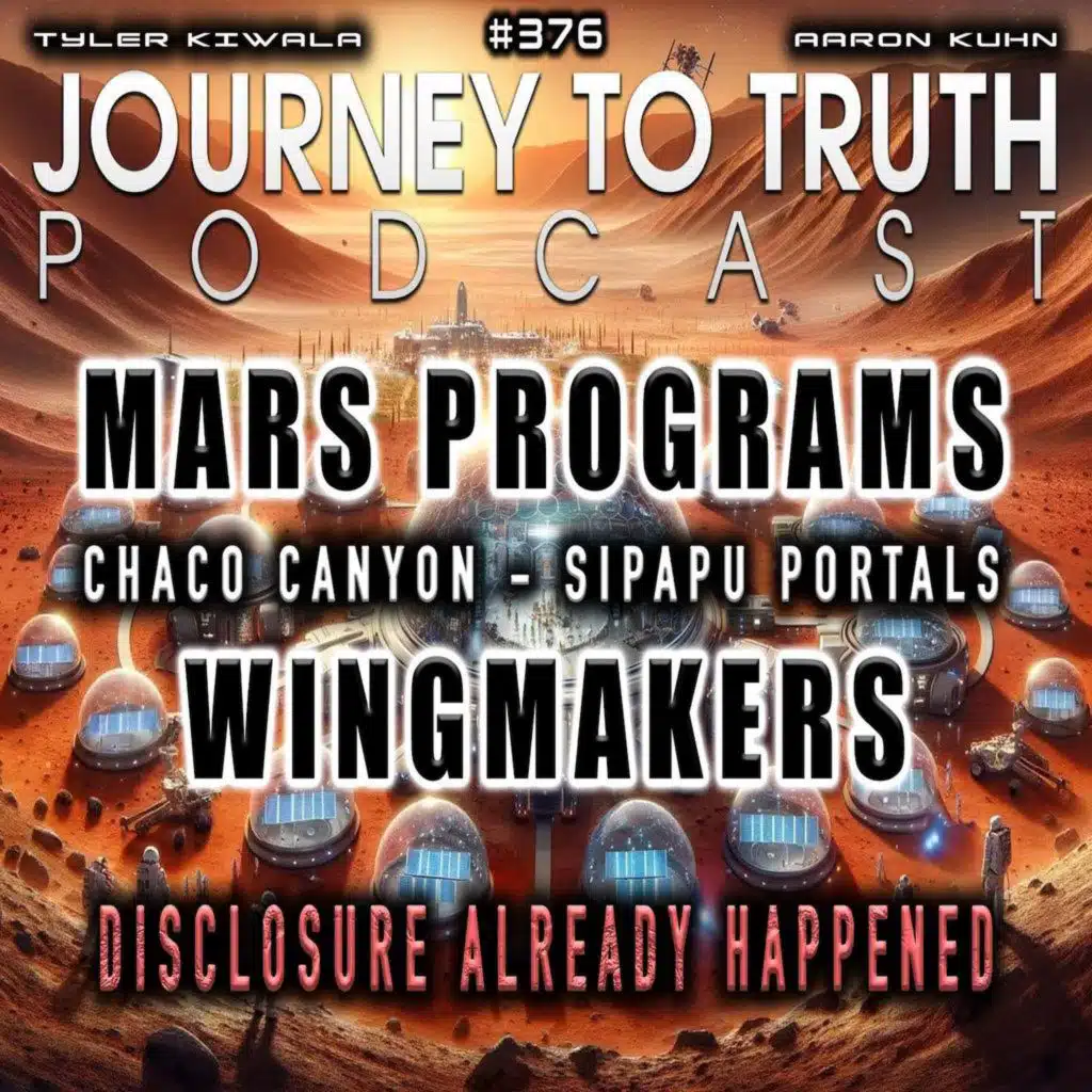 EP 376 | MARS PROGRAMS | CHACO CANYON - SIPAPU PORTALS | WINGMAKERS