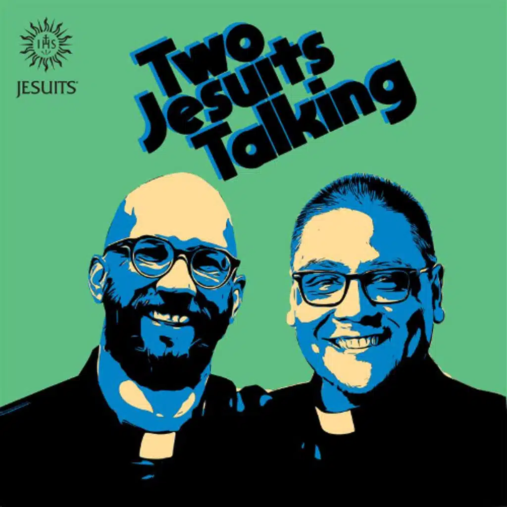 Two Jesuits Talking | Episode 7: Home!