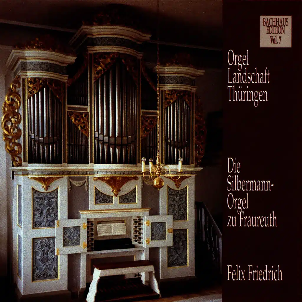 Die Silbermann-Orgel Zu Fraureuth