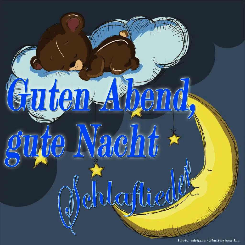 Guten Abend, Gute Nacht - Schlaflieder