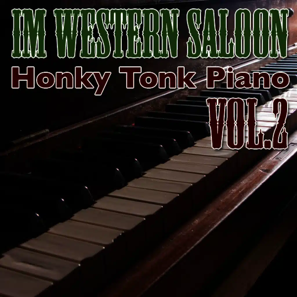Honky Tonk Piano - Im Western Saloon Vol. 2