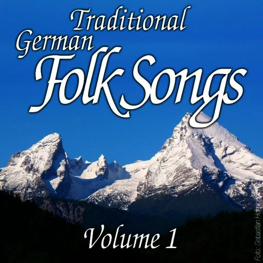 Traditional German Folk Songs - Vol. 1