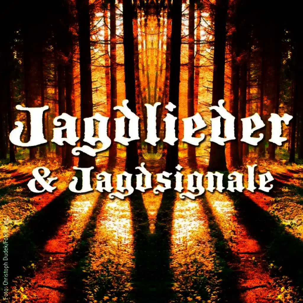 Jagdlieder & Jagdsignale