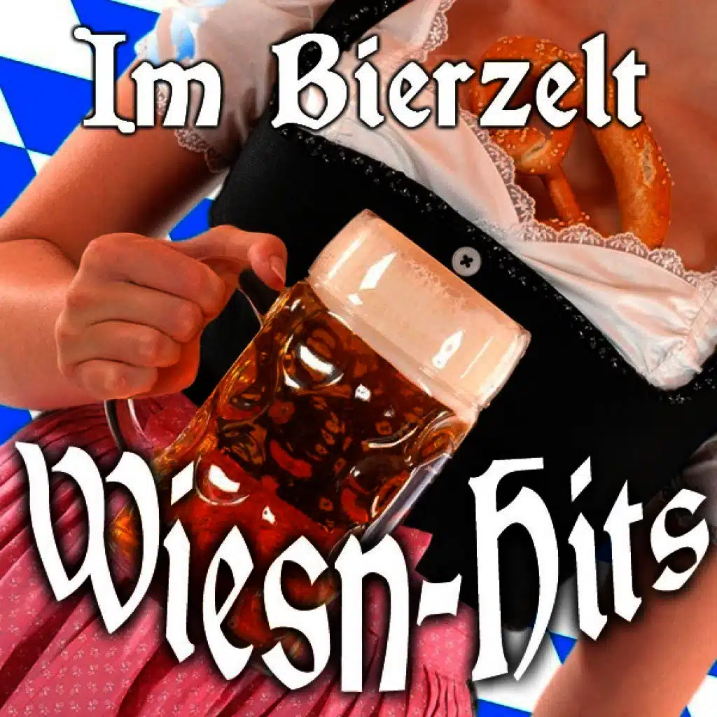 Im Bierzelt - Oktoberfest Wiesn Hits