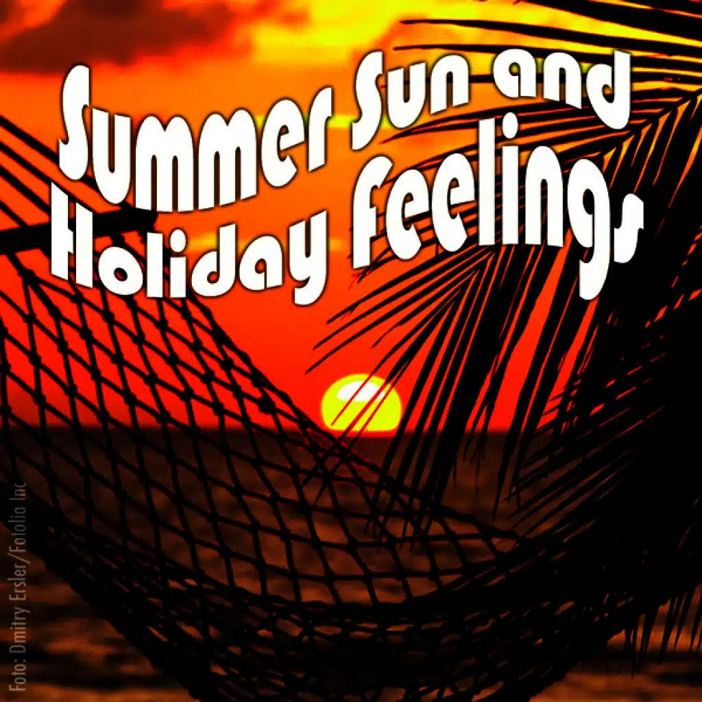 Summer, Sun & Holiday Feelings