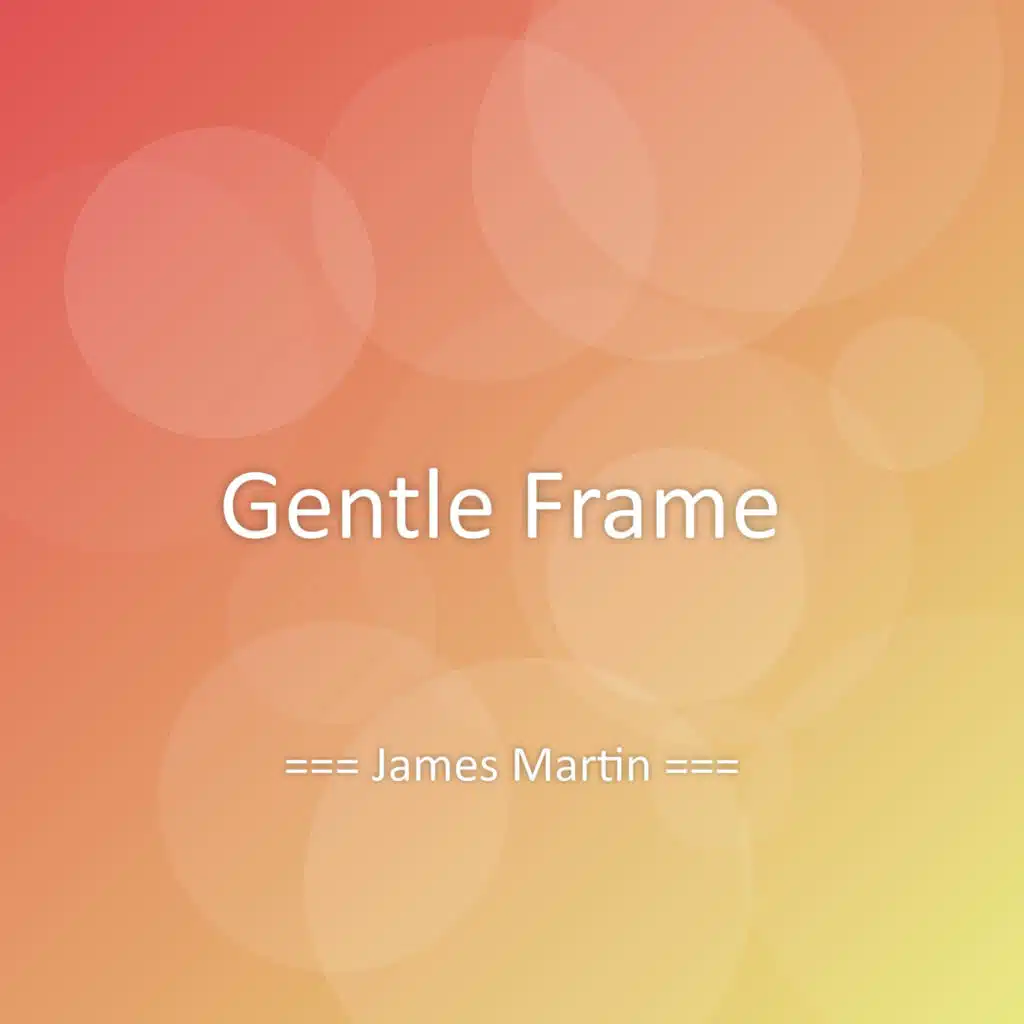 Gentle Frame