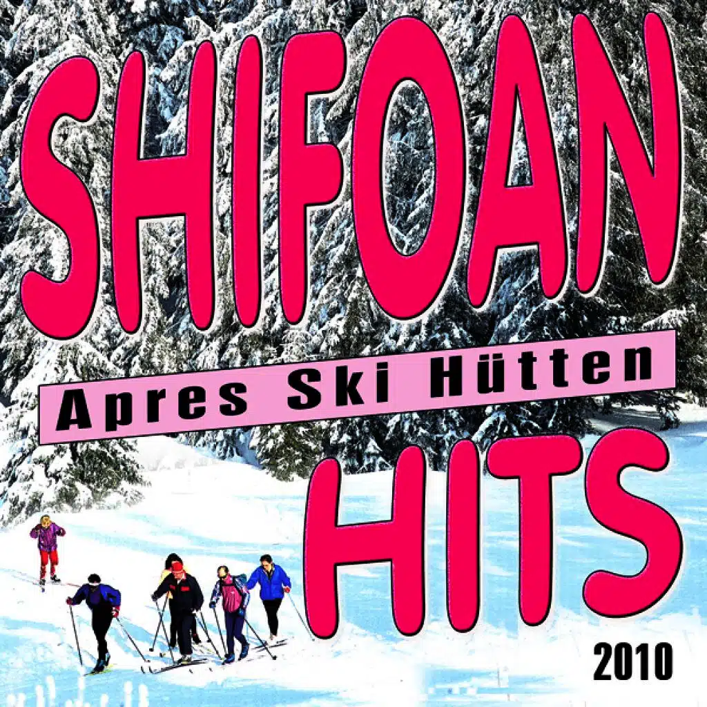 Schifoan - Après Ski Hütten Hits 2010
