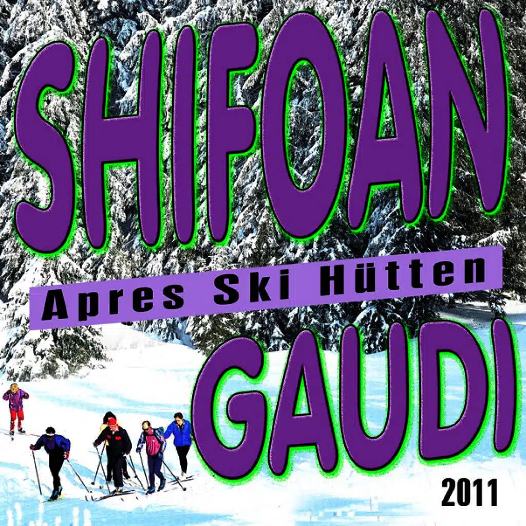 Schifoan - Après Ski Hütten Gaudi 2011