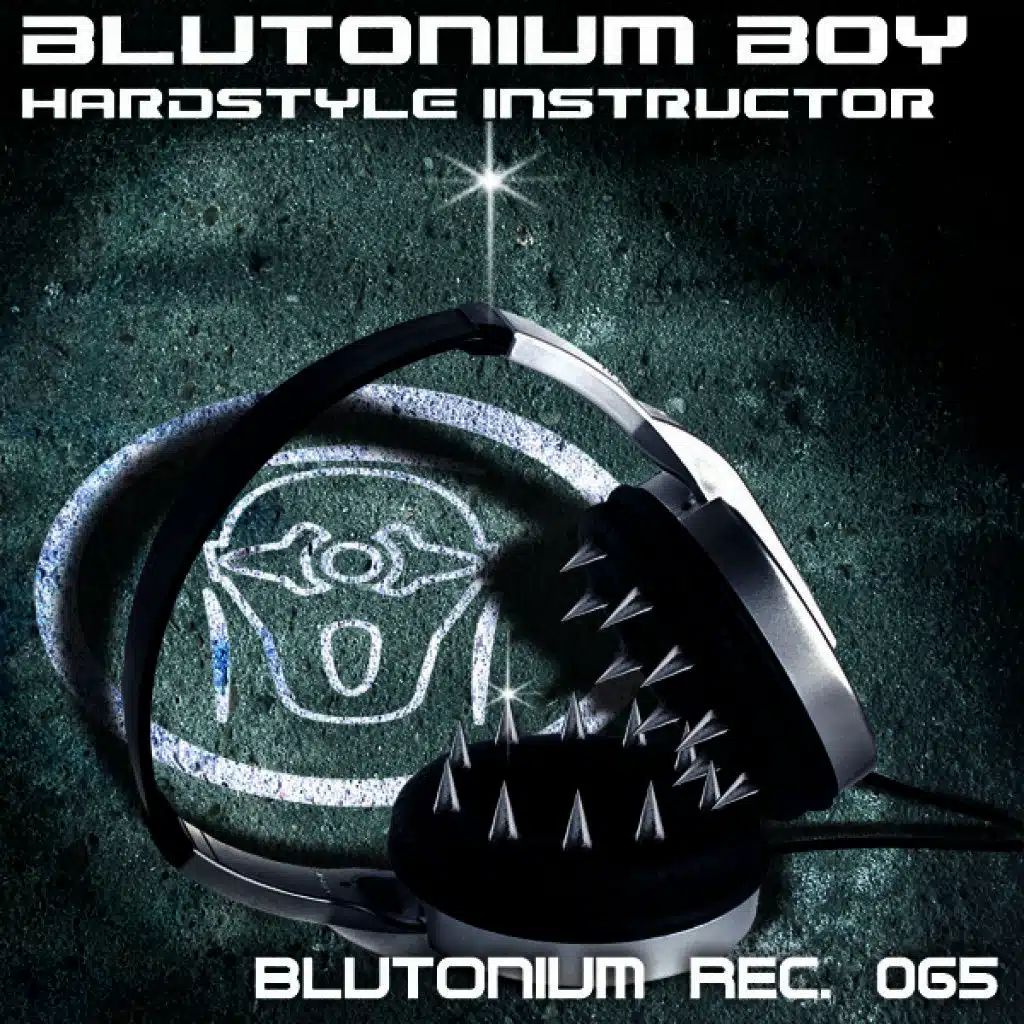 Hardstyle Instructor (Blutonium Boy Hardstyle Edit)