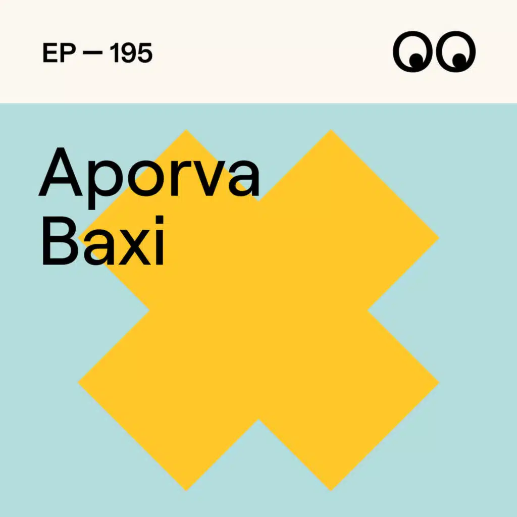 Why Taste Matters More Than Ever in the Age of AI, with Aporva Baxi