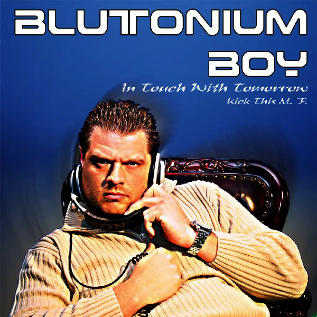 In Touch With Tomorrow (Blutonium Boy & DJ Neo Mix)
