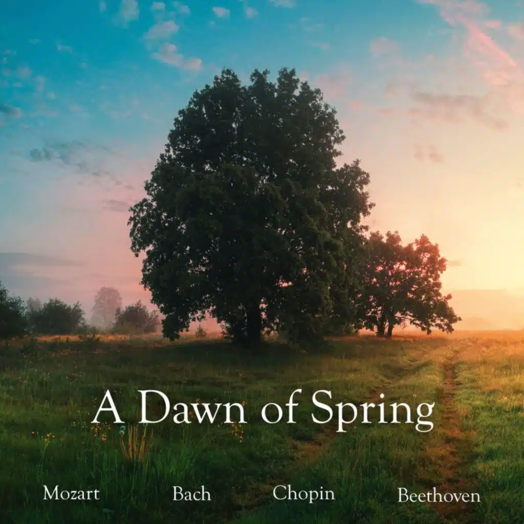 "A Dawn of Spring" - Mozart and More