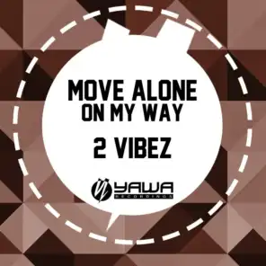 Move Alone / On My Way