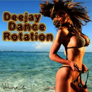 Deejay Dance Rotation Vol.01