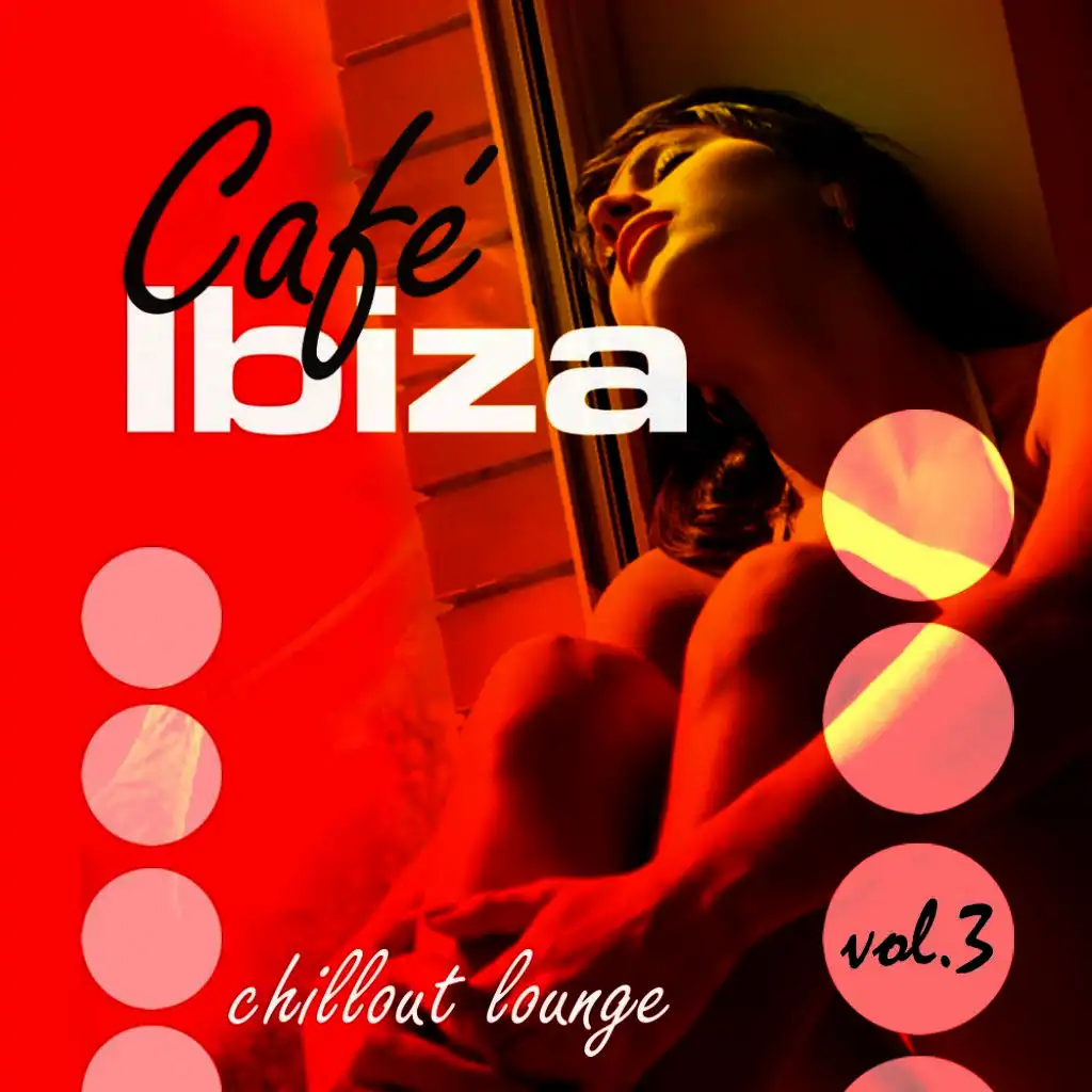 Café Ibiza Chillout Lounge Vol. 3