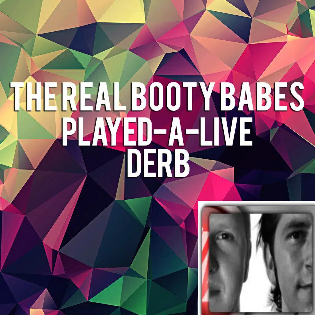 Played-A-Live / Derb