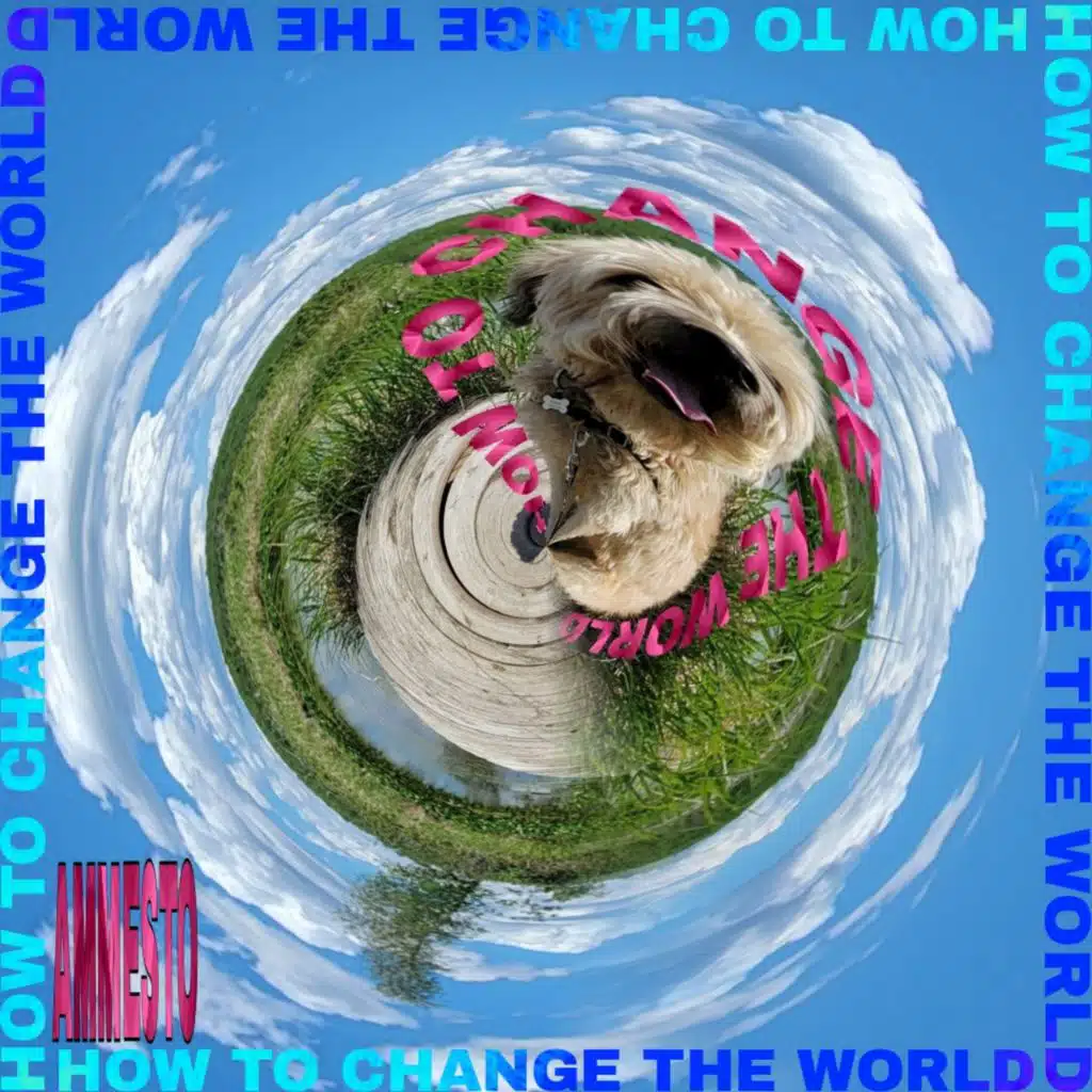How To Change The World