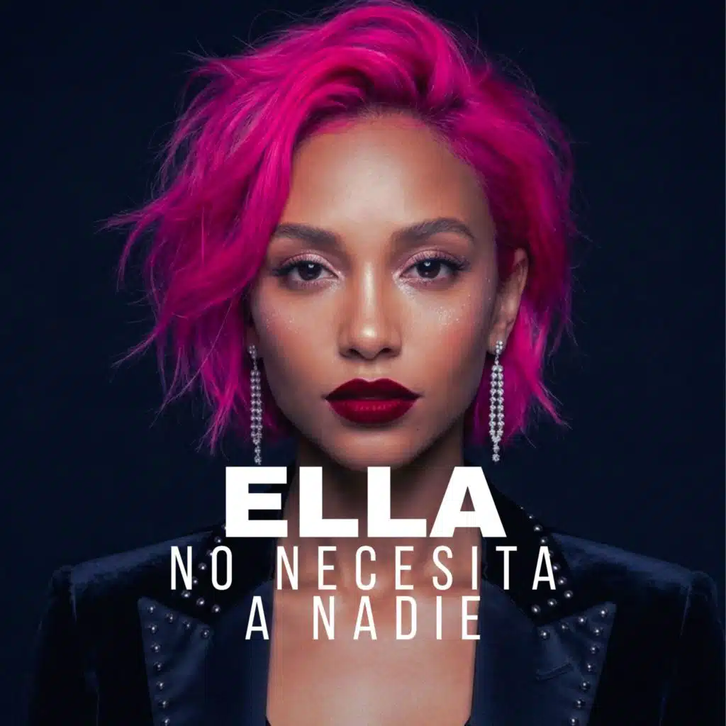 ELLA NO NECESITA A NADIE