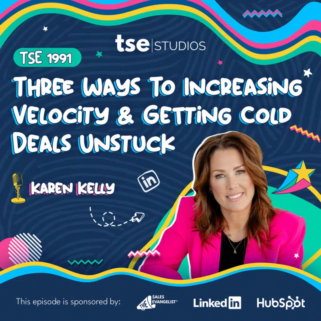 Three Ways To  Increasing Velocity & Getting Cold Deals Unstuck | Karen Kelly - 1991
