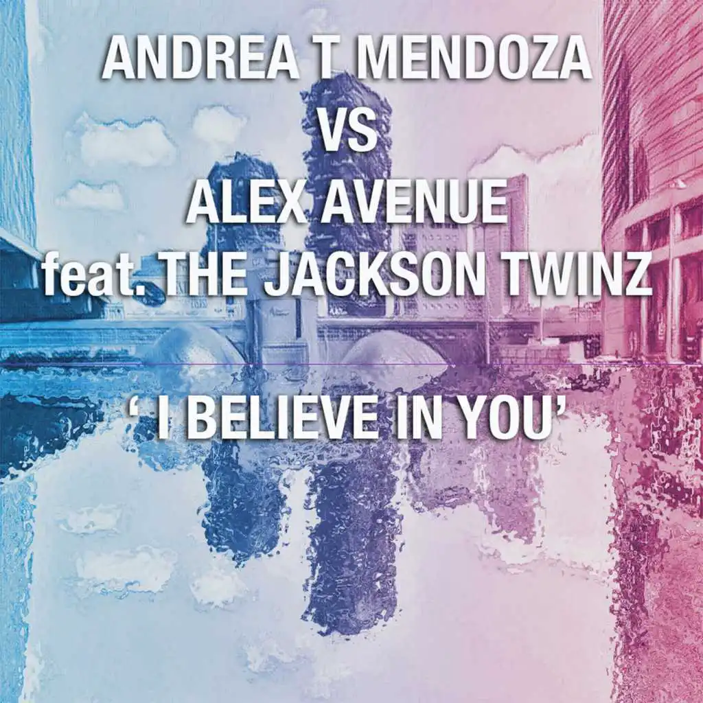 I Believe in You (Extended) [feat. The Jackson Twinz]