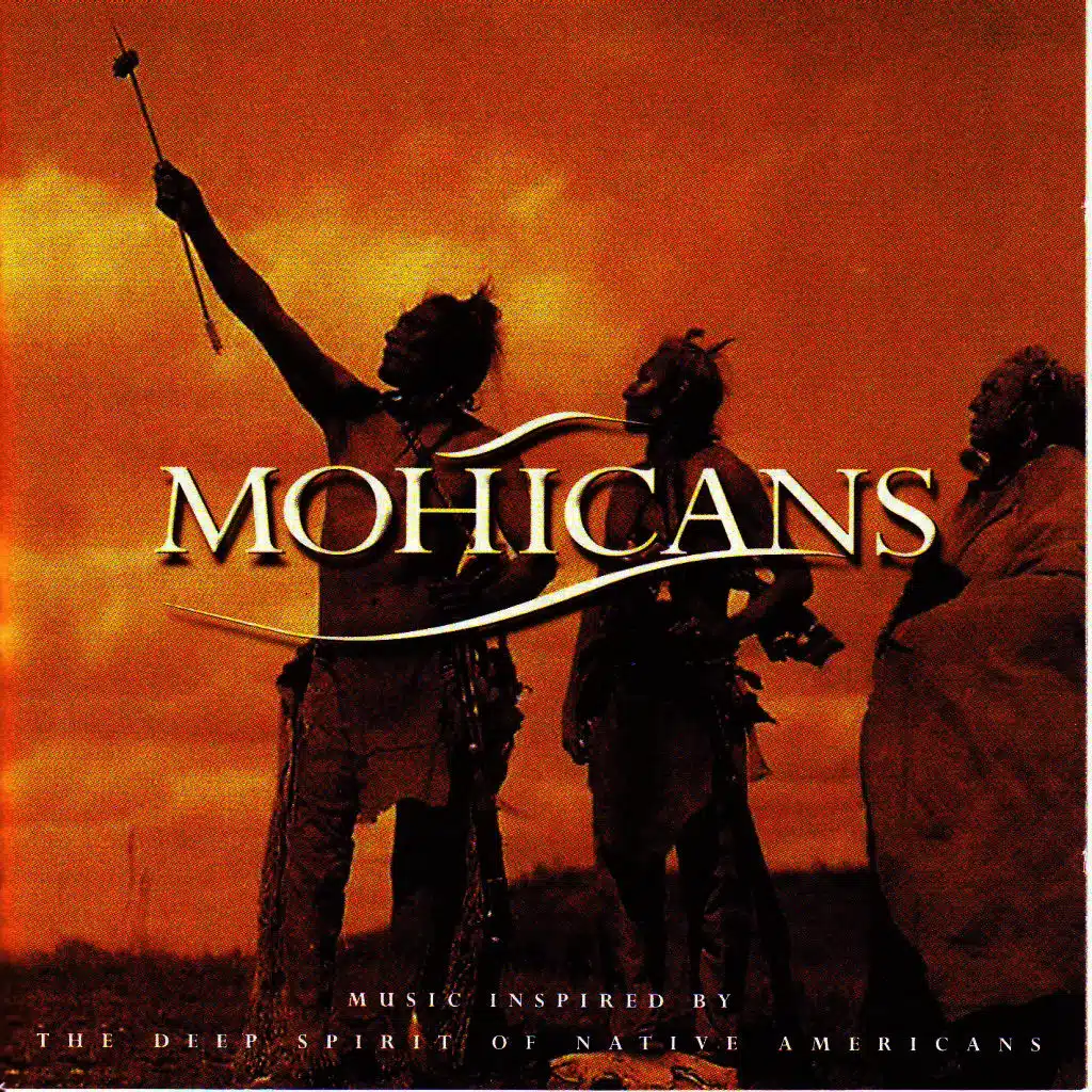 Mohicans - Music Inspired By the Deep Spirit of Native Americans