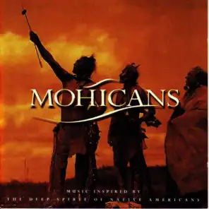 Mohicans - Music Inspired By the Deep Spirit of Native Americans
