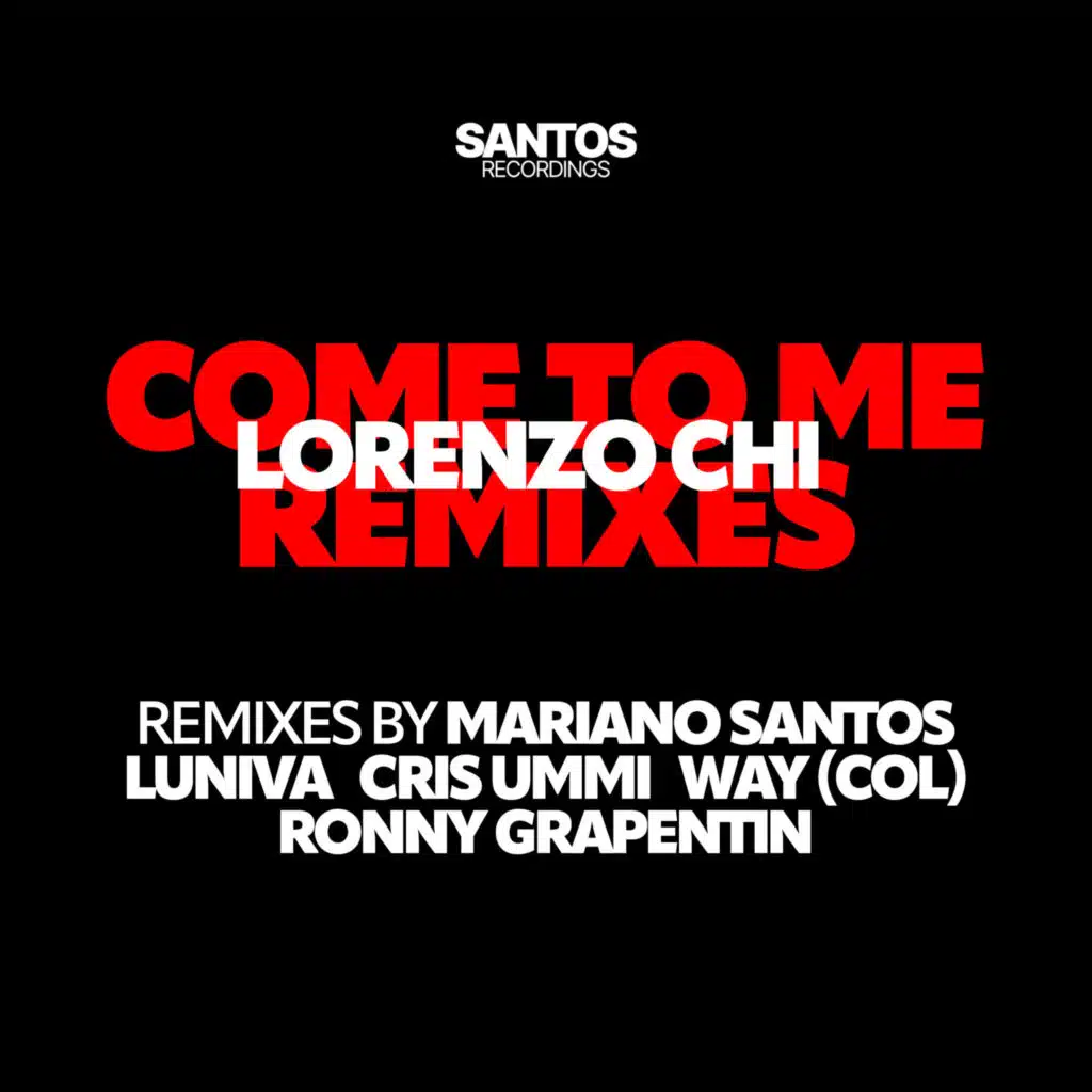 Come To Me (Lose Yo Mind) - REMIXES