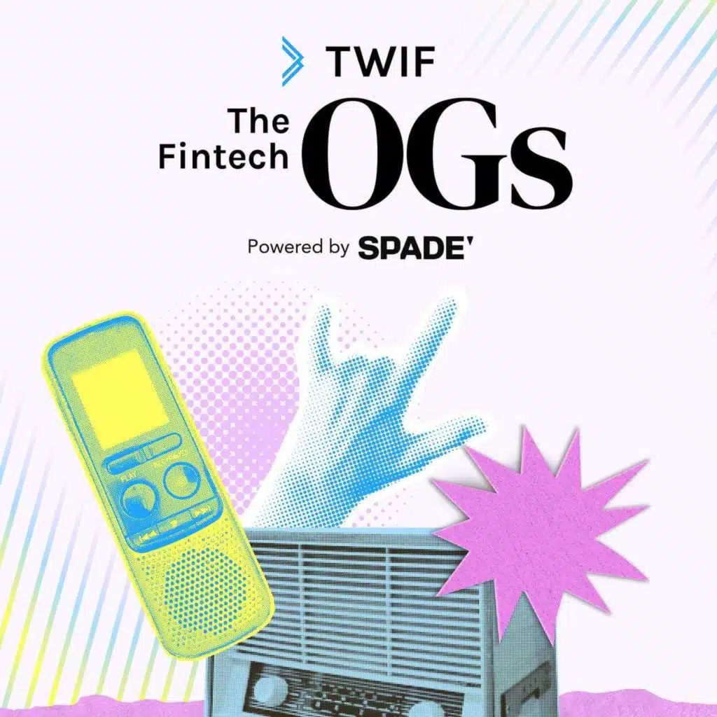 BONUS: Reintroducing The Fintech OGs