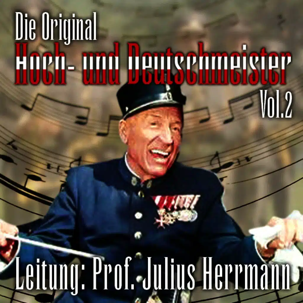 Die Original Hoch- und Deutschmeister, Ltg. Julius Herrmann