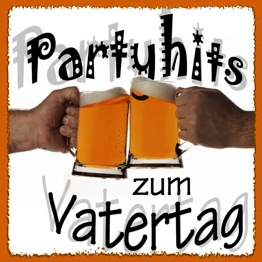 Partyhits Zum Vatertag