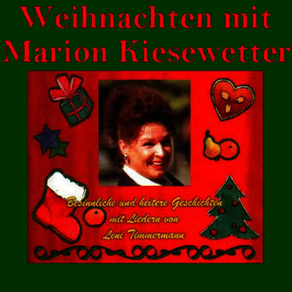 Weihnachten Mit Marion Kiesewetter - Besinnliche Und Heitere Geschichten Mit Liedern Von Leni Timmermann