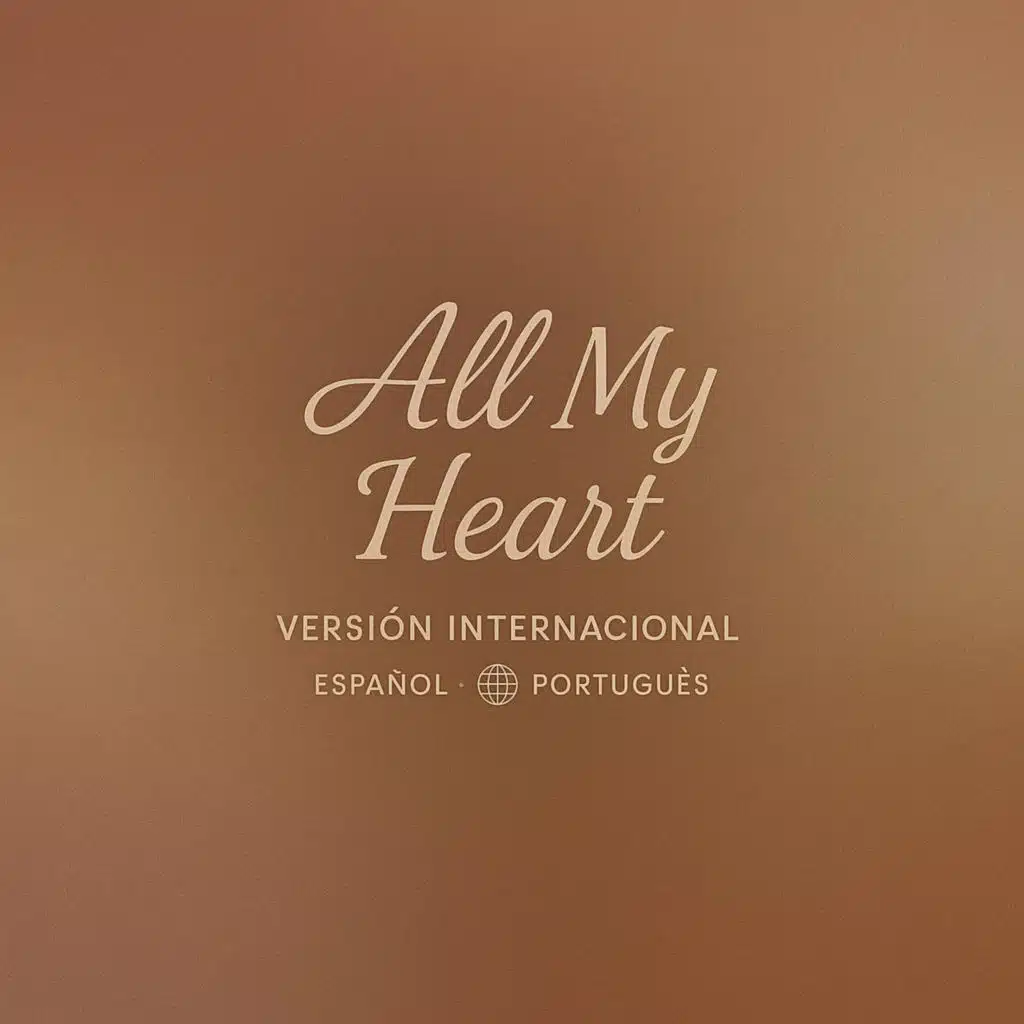 All My Heart (International Version)