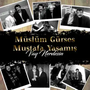 Müslüm Gürses & Mustafa Yaşamış