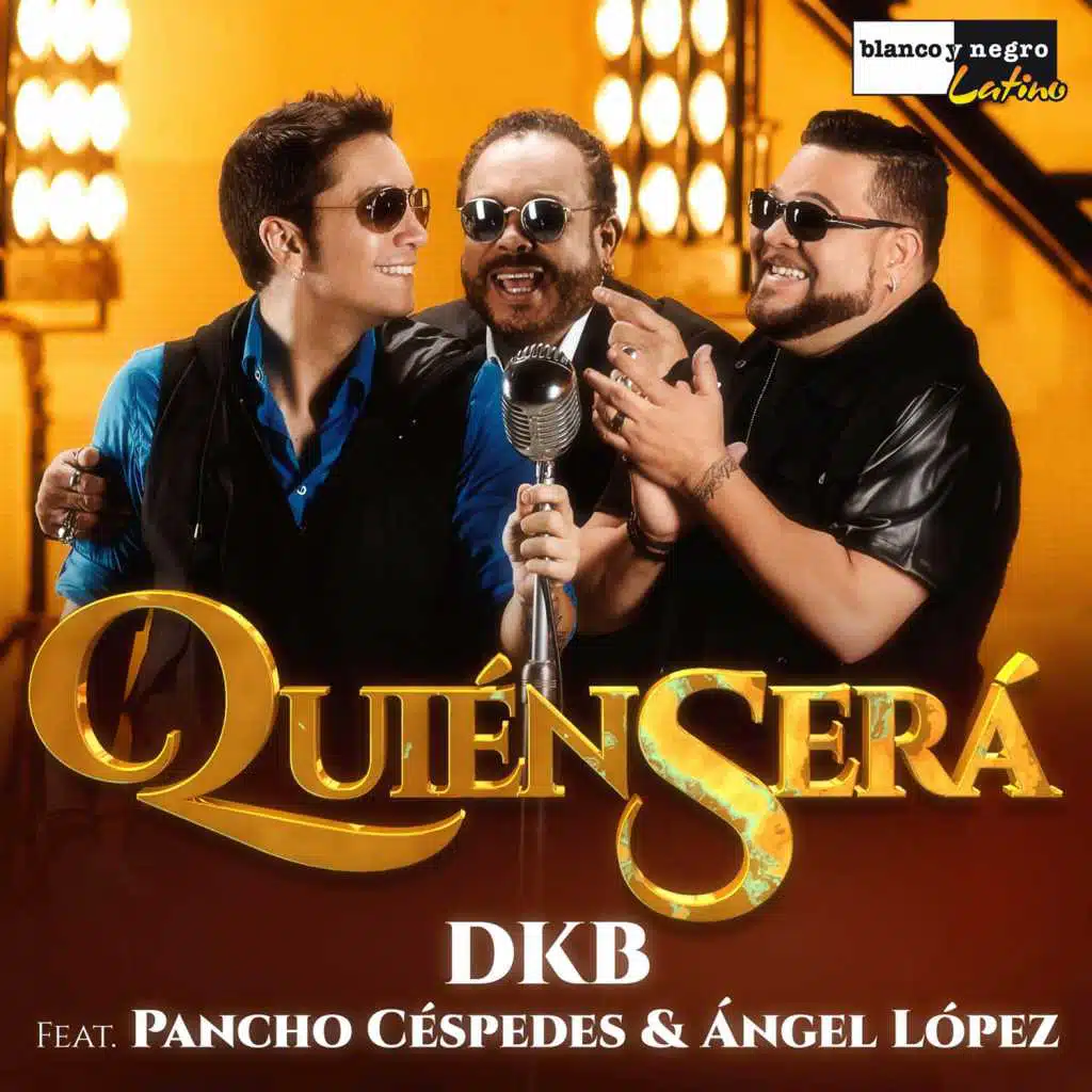 Quién Será (feat. Pancho Céspedes & Ángel López)