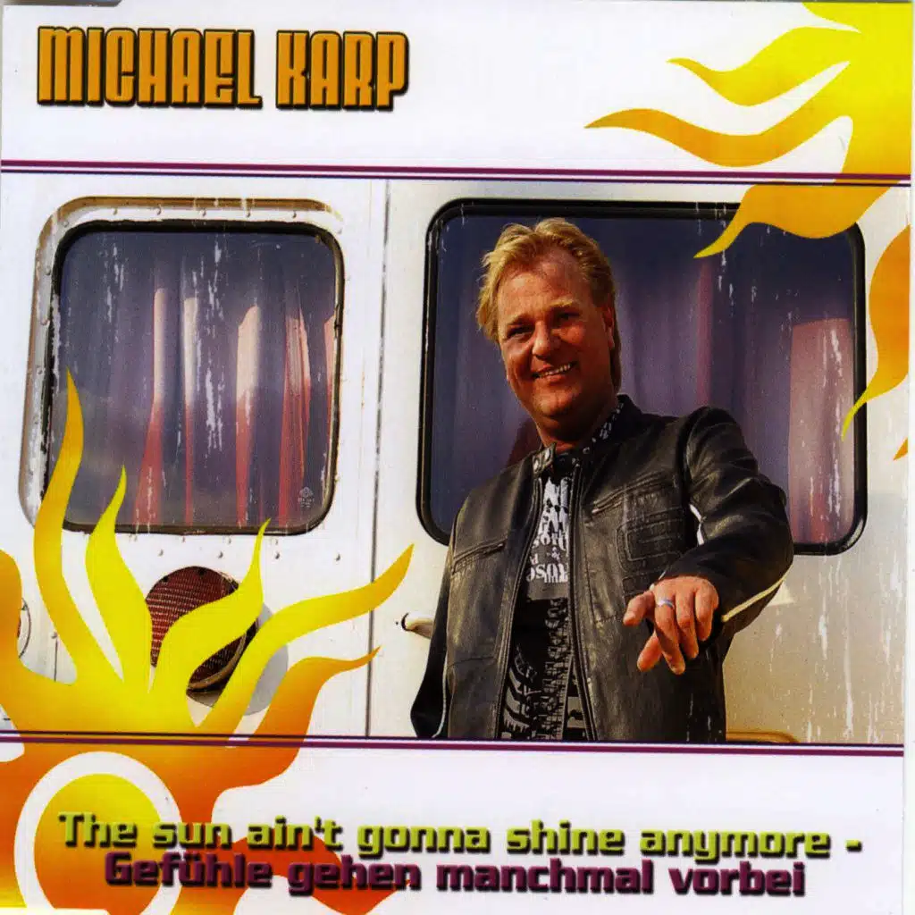 The Sun Ain't Gonna Shine Anymore (Gefühle Gehen Manchmal Vorbei)