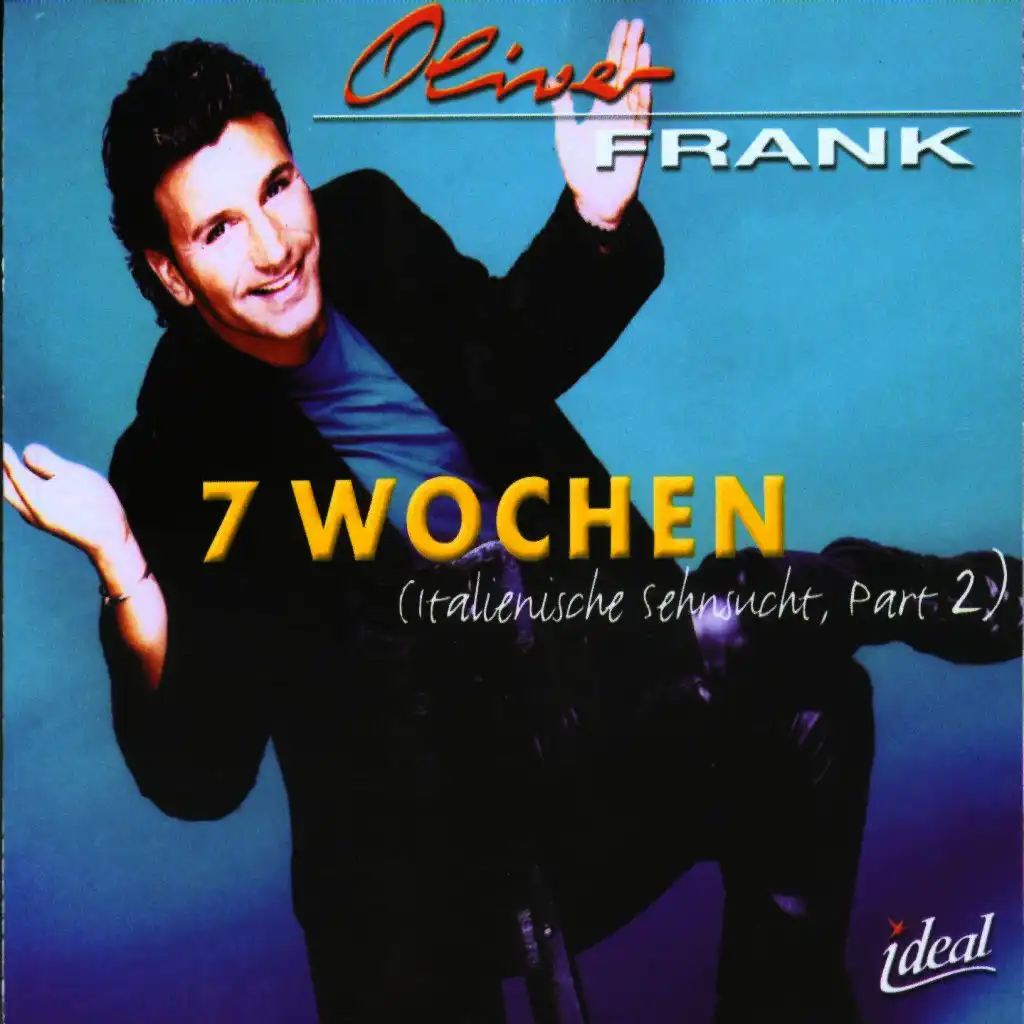 7 Wochen (Italienische Sehnsucht, Pt. 2)