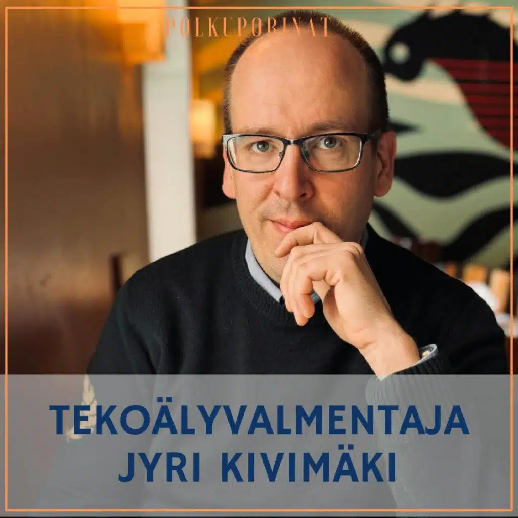 Tekoälyvalmentaja Jyri Kivimäki