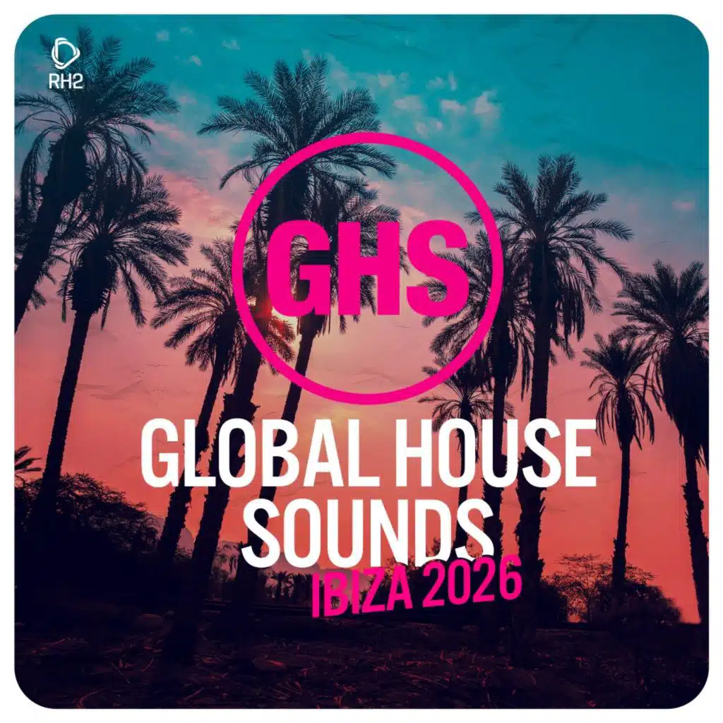 Global House Sounds - Ibiza 2026