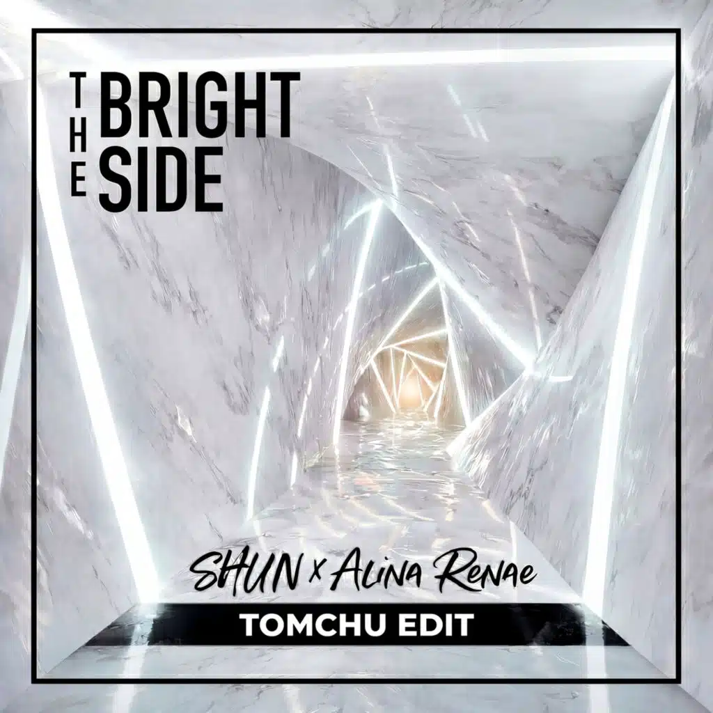 The Bright Side (Tomchu Edit)