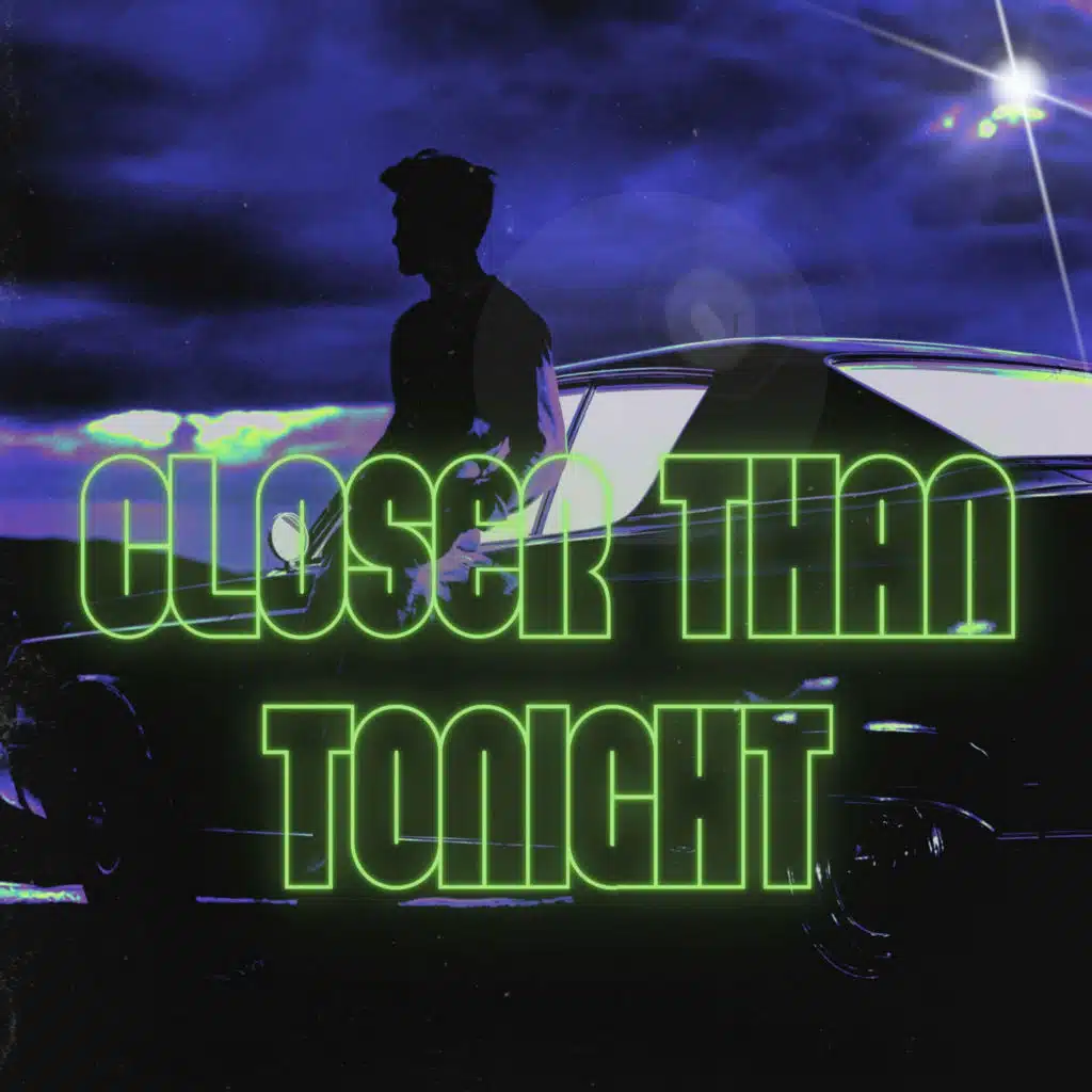 Closer Than Tonight