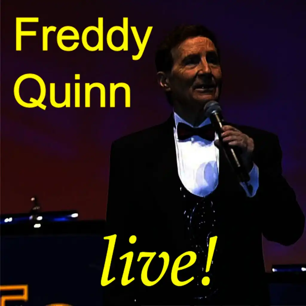 Freddy Quinn in Concert - Die schönsten Lieder aus seinen Gala-Konzerten von 1999 bis 2005 - Teil 1