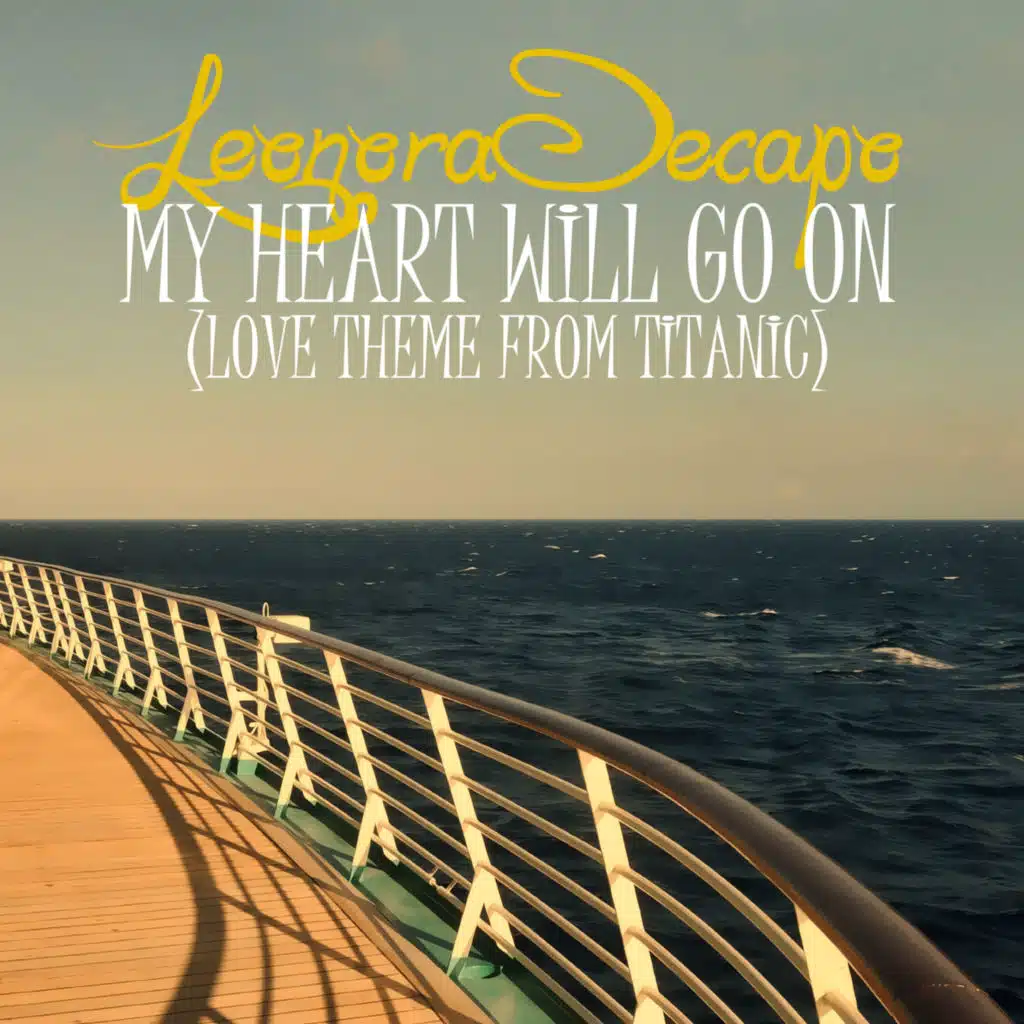 My Heart Will Go On (Love Theme From Titanic) (The Remixes)