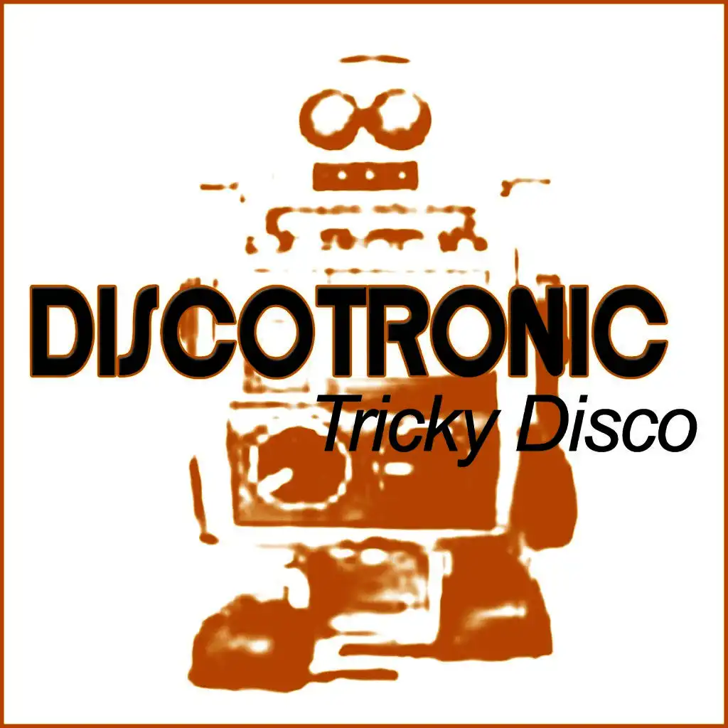 Tricky Disco (Single Edit)